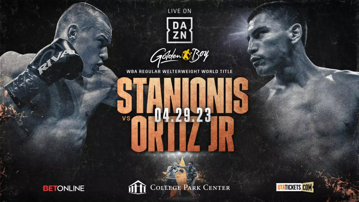 Golden Boy Confirms Stanionis-Vergil Ortiz For April